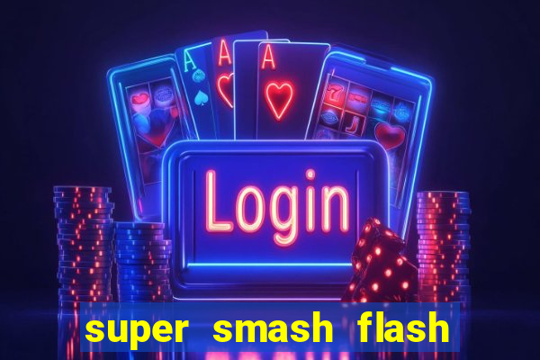 super smash flash 2 jogos